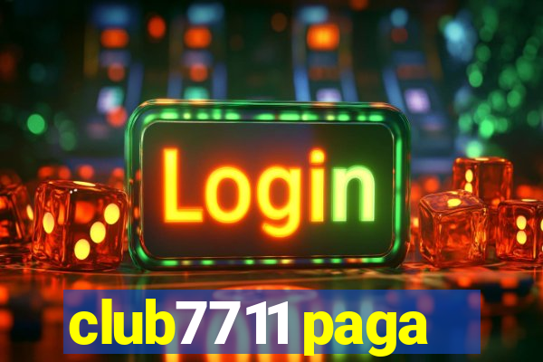 club7711 paga